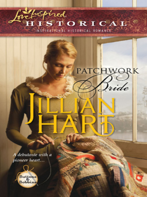 Title details for Patchwork Bride by Jillian Hart - Available